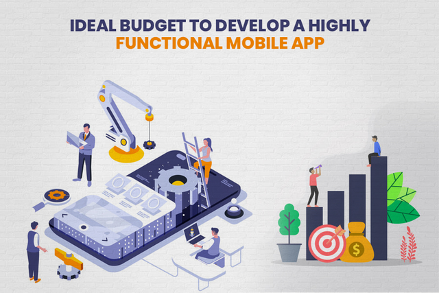 How Much Does It Cost To Develop A Highly Functional Mobile App?