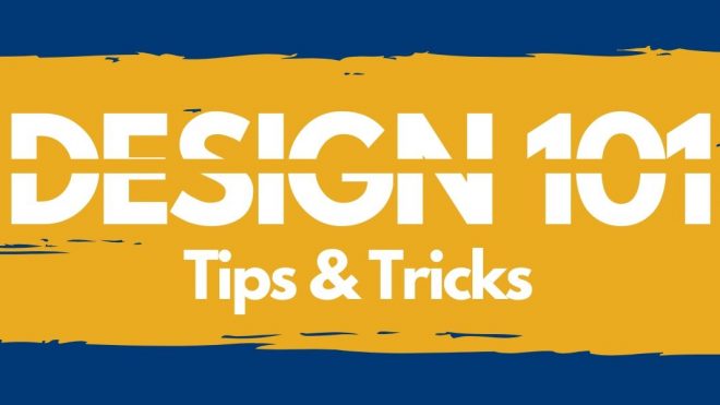 Design 101: Tips and Tricks for Beginners